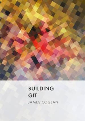 دانلود کتاب Building Git – ساخت Git