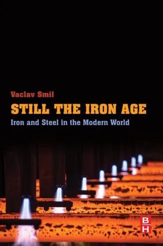 دانلود نسخه کامل کتاب Still the Iron Age: Iron and Steel in the Modern World
