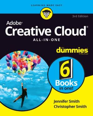 دانلود کتاب ADOBE CREATIVE CLOUD ALL-IN-ONE FOR DUMMIES. – ADOBE CREATIVE CLOUD ALL-IN-ONE FOR DUMMIES.