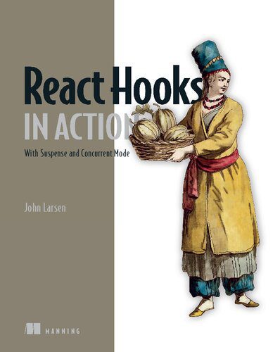 دانلود کتاب React Hooks in Action: With Suspense and Concurrent Mode – React Hooks in Action: With Suspense و Concurrent Mode