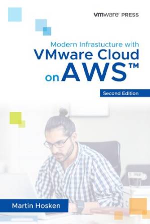 دانلود کتاب Modern Infrastructure with VMware Cloud on AWS – زیرساخت مدرن با VMware Cloud در AWS