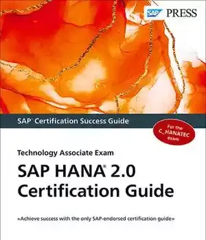 دانلود کتاب SAP HANA 2.0 Certification Guide: Technology Associate Exam – راهنمای گواهینامه SAP HANA 2.0: آزمون دانشیار فناوری