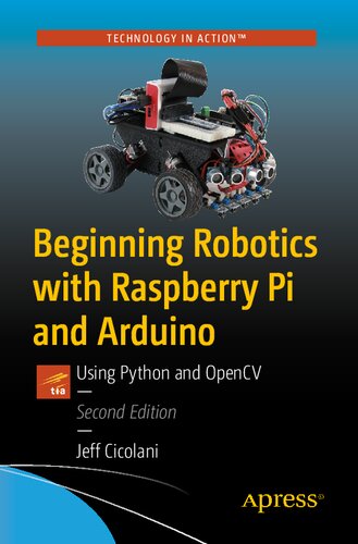 دانلود کتاب Beginning Robotics with Raspberry Pi and Arduino: Using Python and OpenCV – شروع رباتیک با Raspberry Pi و Arduino: با استفاده از Python و OpenCV