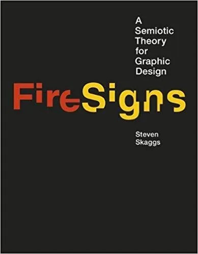 دانلود نسخه کامل کتاب FireSigns: A Semiotic Theory for Graphic Design (Design Thinking, Design Theory)