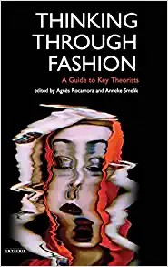 دانلود نسخه کامل کتاب Thinking Through Fashion: A Guide to Key Theorists – + Pdf