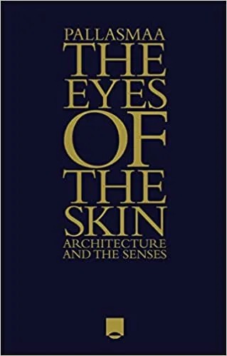دانلود نسخه کامل کتاب The Eyes of the Skin: Architecture and the Senses (3rd Edition) – Orginal Pdf