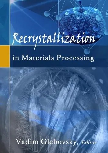 دانلود نسخه کامل کتاب Recrystallization in Materials Processing