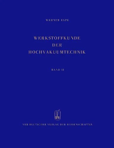 دانلود نسخه کامل کتاب Werkstoffkunde der Hochvakuumtechnik – Band II – Silikatwerkstoffe