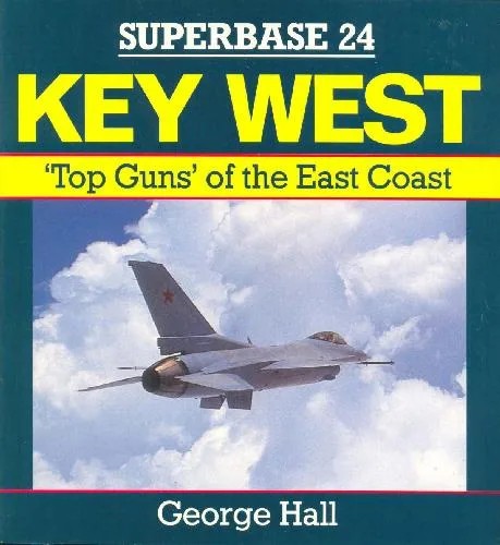دانلود نسخه کامل کتاب Key West – Top Guns of the East Coast)