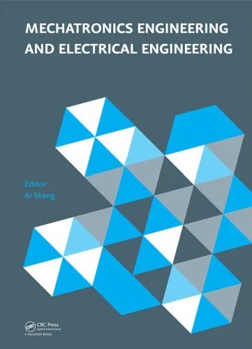 دانلود نسخه کامل کتاب Mechatronics Engineering and Electrical Engineering