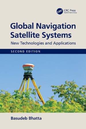 دانلود کتاب Global Navigation Satellite Systems: New Technologies and Applications, 2nd Edition
