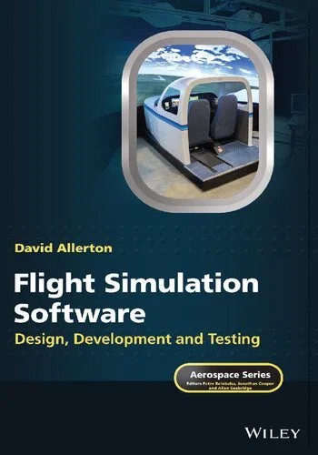 دانلود نسخه کامل کتاب Flight Simulation Software: Design, Development and Testing