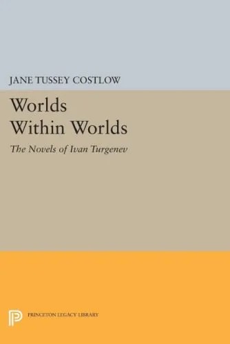 دانلود نسخه کامل کتاب Worlds within worlds: the novels of Ivan Turgenev
