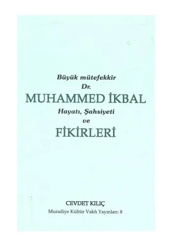 دانلود نسخه کامل کتاب Büyük Mütefekkir Dr. Muhammed İkbal Hayatı, Şahsiyeti ve Fikirleri