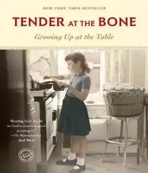 دانلود کتاب Tender at the Bone: Growing Up at the Table – Tender at the Bone: Growing Up on the Table