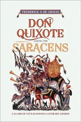 دانلود نسخه کامل کتاب Don Quixote Among the Saracens: A Clash of Civilizations and Literary Genres