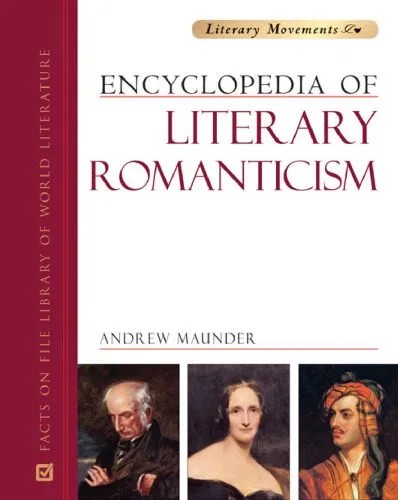 دانلود نسخه کامل کتاب Encyclopedia of Literary Romanticism (Literary Movements – Facts on File Library of World Literature)