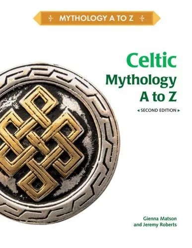 دانلود نسخه کامل کتاب Celtic Mythology A to Z