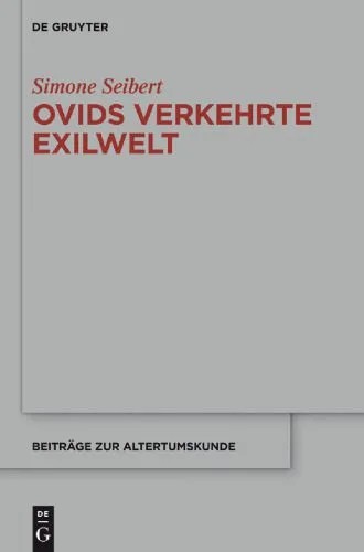 دانلود نسخه کامل کتاب Ovids verkehrte Exilwelt: Spiegel des Erzählers – Spiegel des Mythos – Spiegel Roms