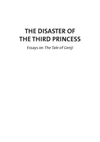 دانلود نسخه کامل کتاب The Disaster of the Third Princess – Essays on The Tale of Genji