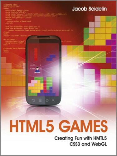 دانلود کتاب HTML5 games: creating fun with HTML5, CSS3, and WebGL – بازی های HTML5: ایجاد سرگرمی با HTML5، CSS3، و WebGL