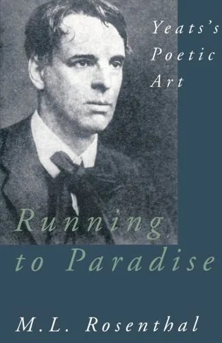 دانلود نسخه کامل کتاب Running to Paradise: Yeats’s Poetic Art