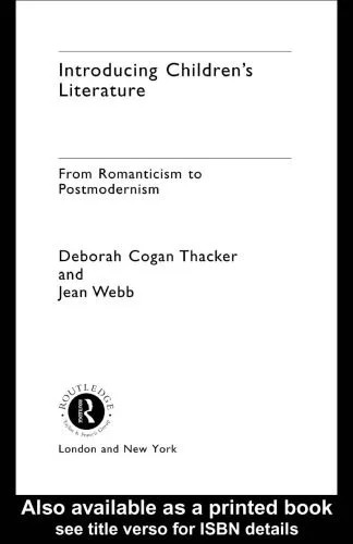دانلود نسخه کامل کتاب Introducing Children’s Literature: From Romanticism to Postmodernism