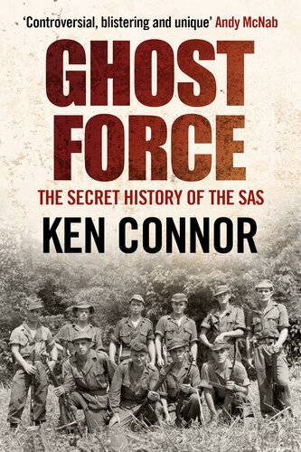 دانلود کتاب Ghost Force: The Secret History of the SAS – Ghost Force: The Secret History of SAS
