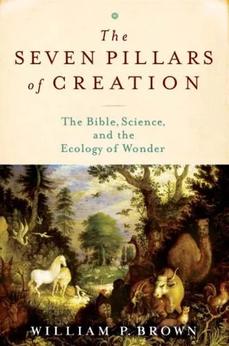دانلود نسخه کامل کتاب The Seven Pillars of Creation: The Bible, Science, and the Ecology of Wonder