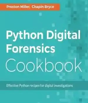 دانلود کتاب Python Digital Forensics Cookbook (1) – کتاب آشپزی Python Digital Forensics (1)