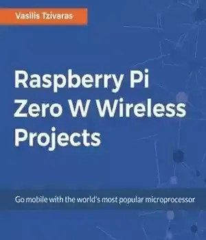 دانلود کتاب Raspberry Pi Zero W Wireless Projects – پروژه های بی سیم Raspberry Pi Zero W