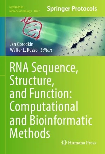دانلود نسخه کامل کتاب RNA Sequence, Structure, and Function: Computational and Bioinformatic Methods