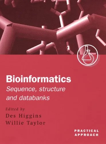 دانلود نسخه کامل کتاب Bioinformatics: Sequence, Structure and Databanks: A Practical Approach (Practical Approach Series)