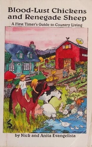 دانلود نسخه کامل کتاب Blood-Lust Chickens and Renegade Sheep: A First Timer’s Guide to Country Living