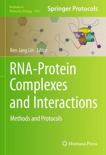 دانلود نسخه کامل کتاب RNA-Protein Complexes and Interactions: Methods and Protocols
