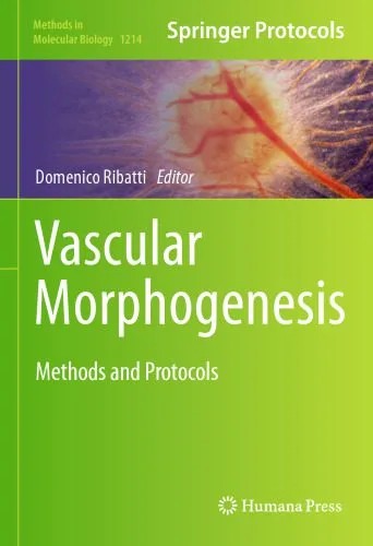 دانلود نسخه کامل کتاب Vascular Morphogenesis: Methods and Protocols