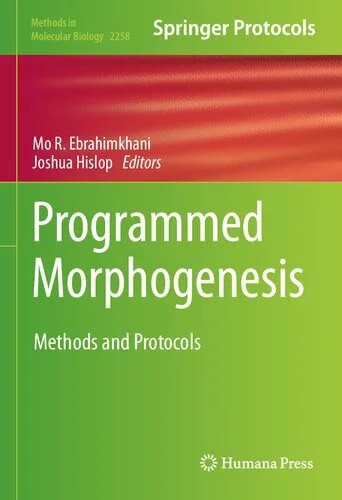 دانلود نسخه کامل کتاب Programmed Morphogenesis: Methods and Protocols