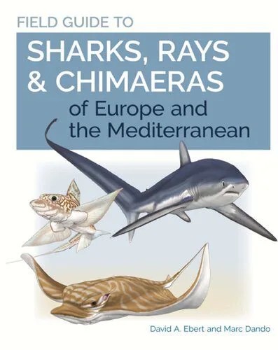 دانلود نسخه کامل کتاب Field Guide to Sharks, Rays & Chimaeras of Europe and the Mediterranean