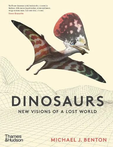 دانلود نسخه کامل کتاب Dinosaurs: New Visions of a Lost World