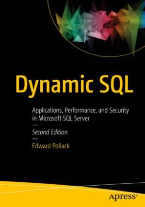 دانلود کتاب Dynamic SQL: applications, performance, and security in Microsoft SQL Server – Dynamic SQL: برنامه ها، عملکرد و امنیت در Microsoft SQL Server