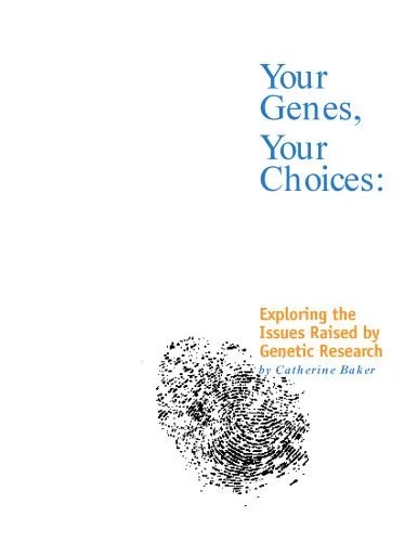 دانلود نسخه کامل کتاب Your genes, your choices: Exploring the issues raised by genetic research