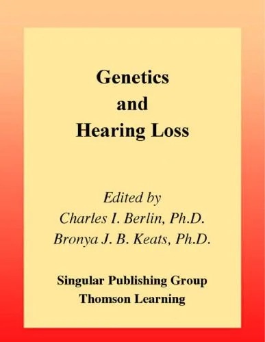 دانلود نسخه کامل کتاب Genetics & Hearing Loss (Genetics and Hearing Loss)