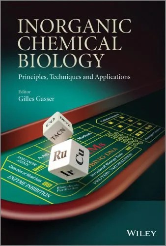 دانلود نسخه کامل کتاب Inorganic chemical biology : principles, techniques and applications