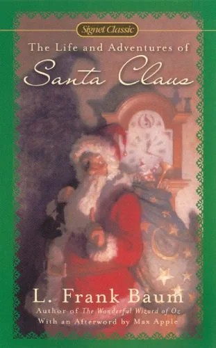 دانلود نسخه کامل کتاب The Life and Adventures of Santa Claus (Signet Classics)
