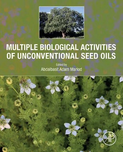 دانلود نسخه کامل کتاب Multiple Biological Activities of Unconventional Seed Oils