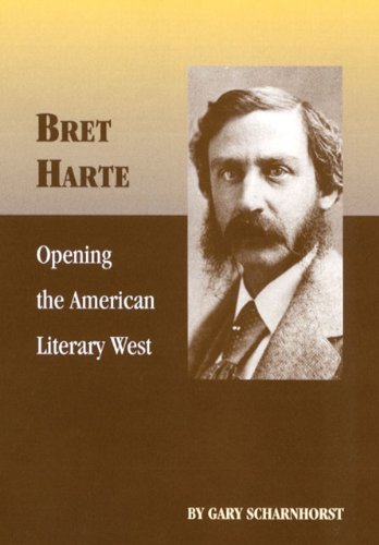 دانلود نسخه کامل کتاب Bret Harte: Opening the American Literary West (Oklahoma Western Biographies)