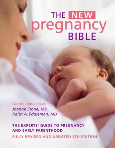 دانلود نسخه کامل کتاب The New Pregnancy Bible: The Experts’ Guide to Pregnancy and Early Parenthood