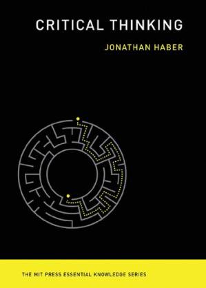 دانلود کتاب Critical Thinking (MIT Press Essential Knowledge series) – تفکر انتقادی (مجموعه MIT Press Essential Knowledge)
