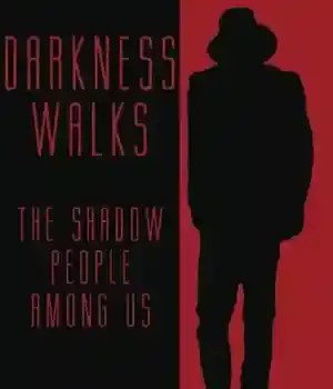 دانلود کتاب DARKNESS WALKS: The Shadow People Among Us – DARKNESS WALKS: The Shadow People Among Us