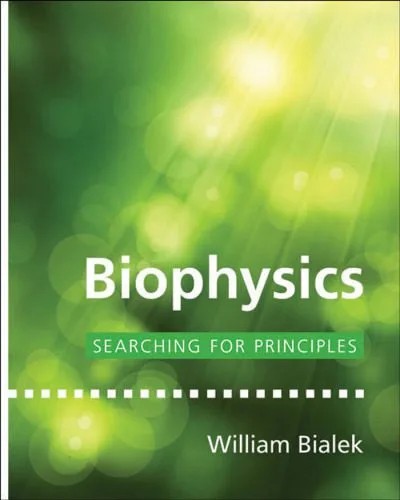 دانلود نسخه کامل کتاب Biophysics: Searching for Principles